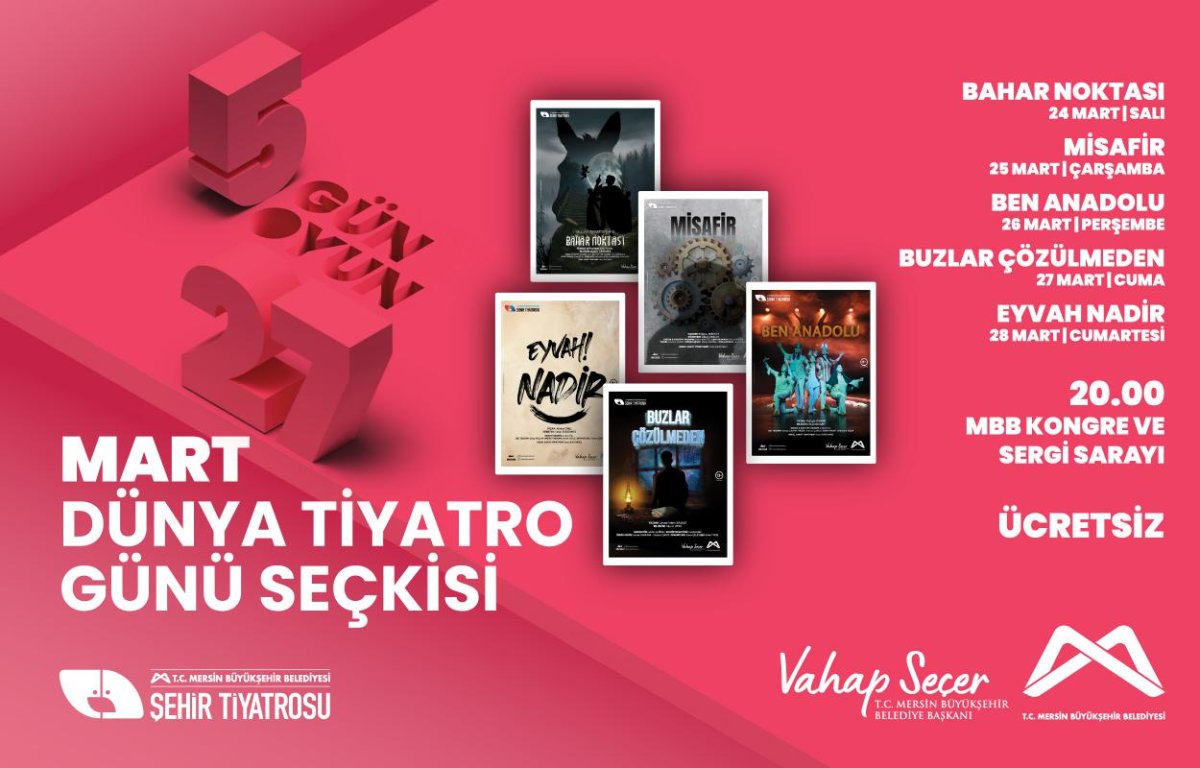Mersin Sanatla Yaşıyor “5 Gün 5 Oyun-27 Mart Dünya Tiyatro Günü Seçkisi” 